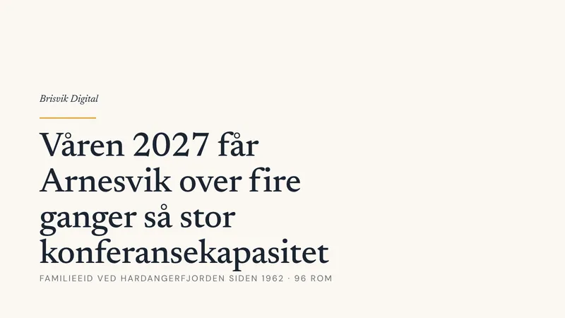 Våren 2027 får Arnesvik over fire ganger så stor konferansekapasitet. Brisvik Digital, til Arnesvik Hotell